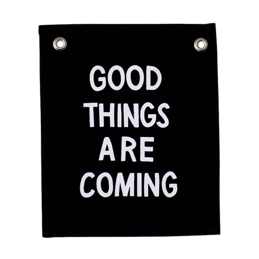 Good Things Are Coming Banner